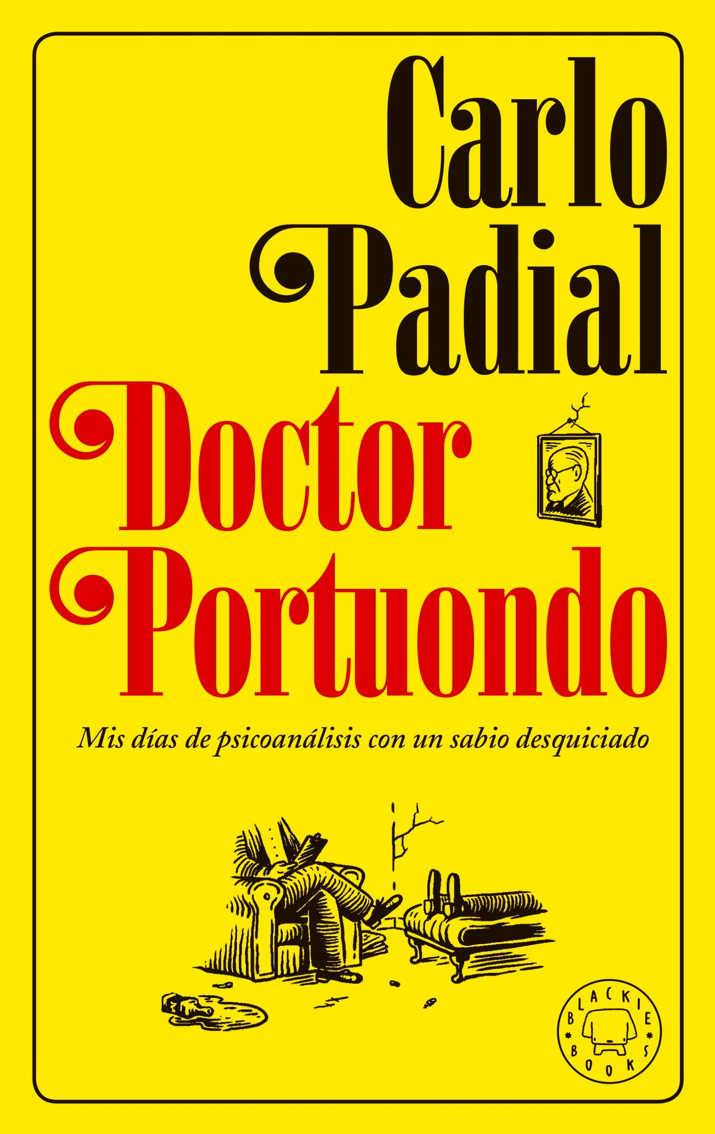 Libro: Doctor Portuondo. Nueva edición: Mis días de psicoanálisis con un sabio desquiciado