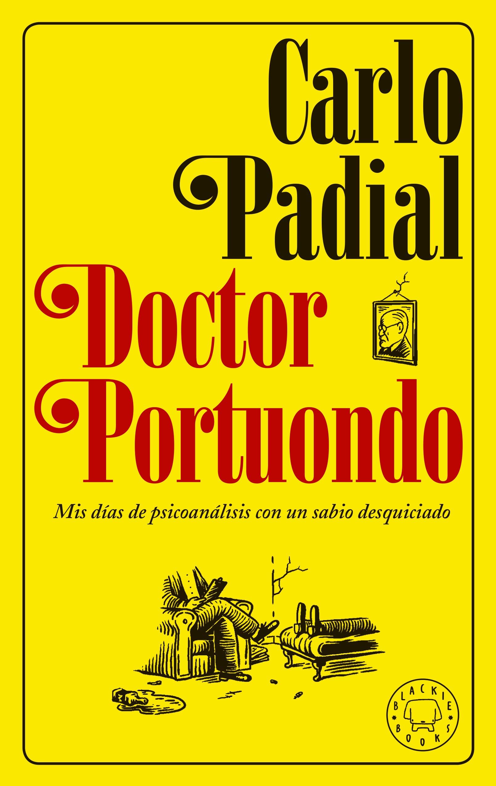 Libro: Doctor Portuondo. Nueva edición: Mis días de psicoanálisis con un sabio desquiciado