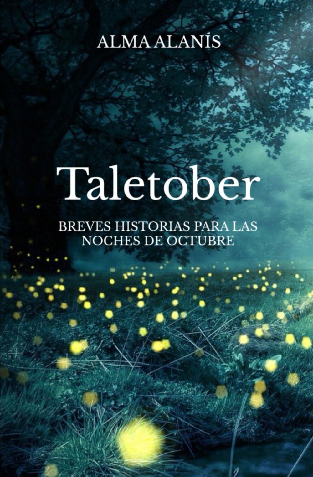 Libro: Taletober: Breves historias para las noches de octubre (Spanish Edition)