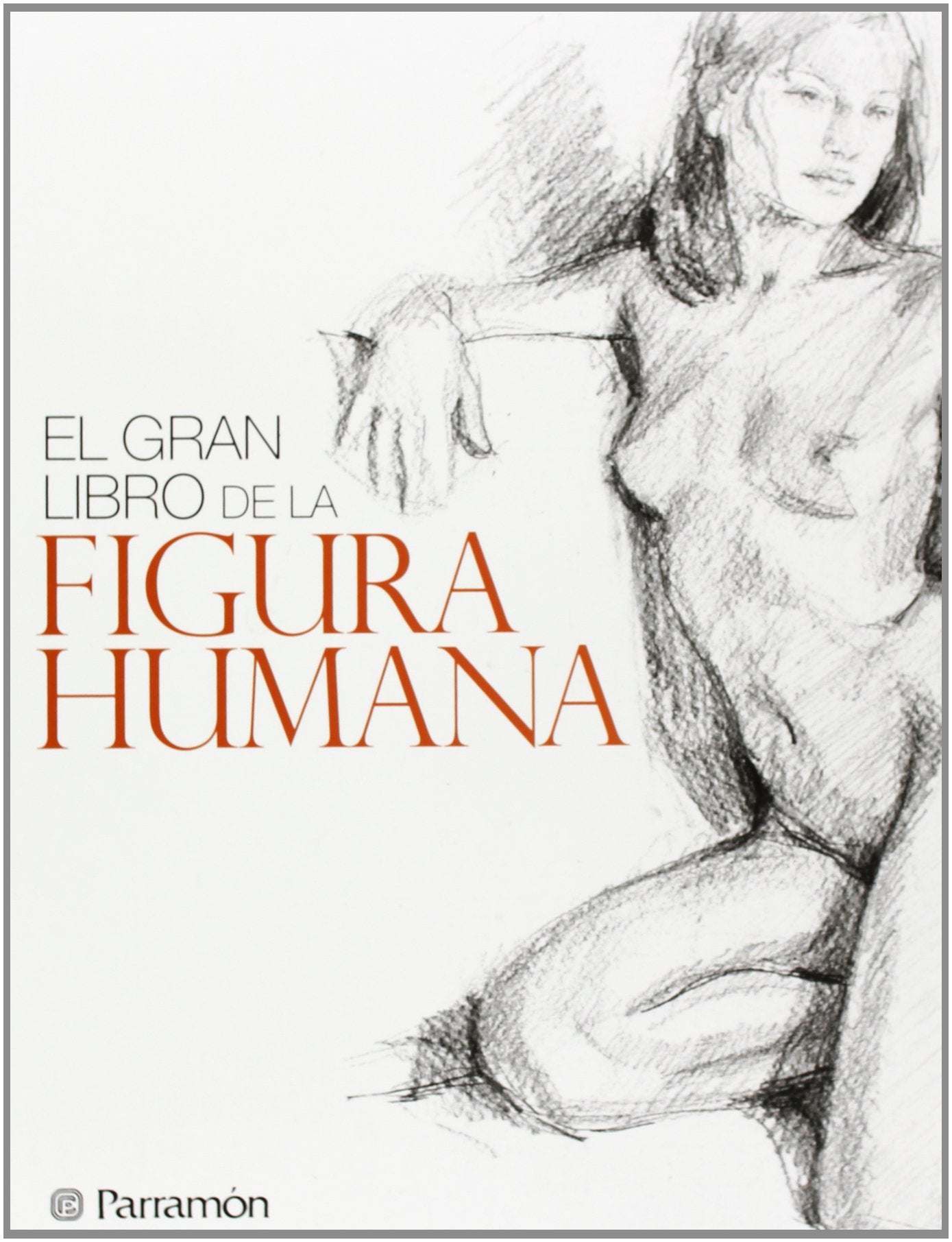 Libro: El gran libro de la figura humana (Spanish Edition)