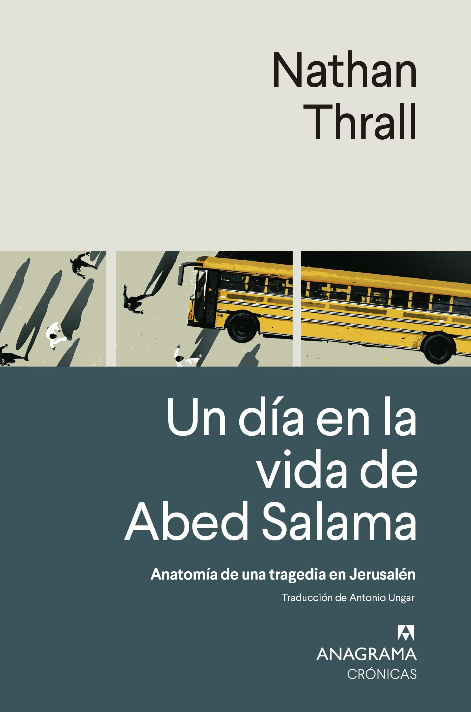 Libro: Un día en la vida de Abed Salama: Anatomía de una tragedia en Jerusalén (Spanish Edition)