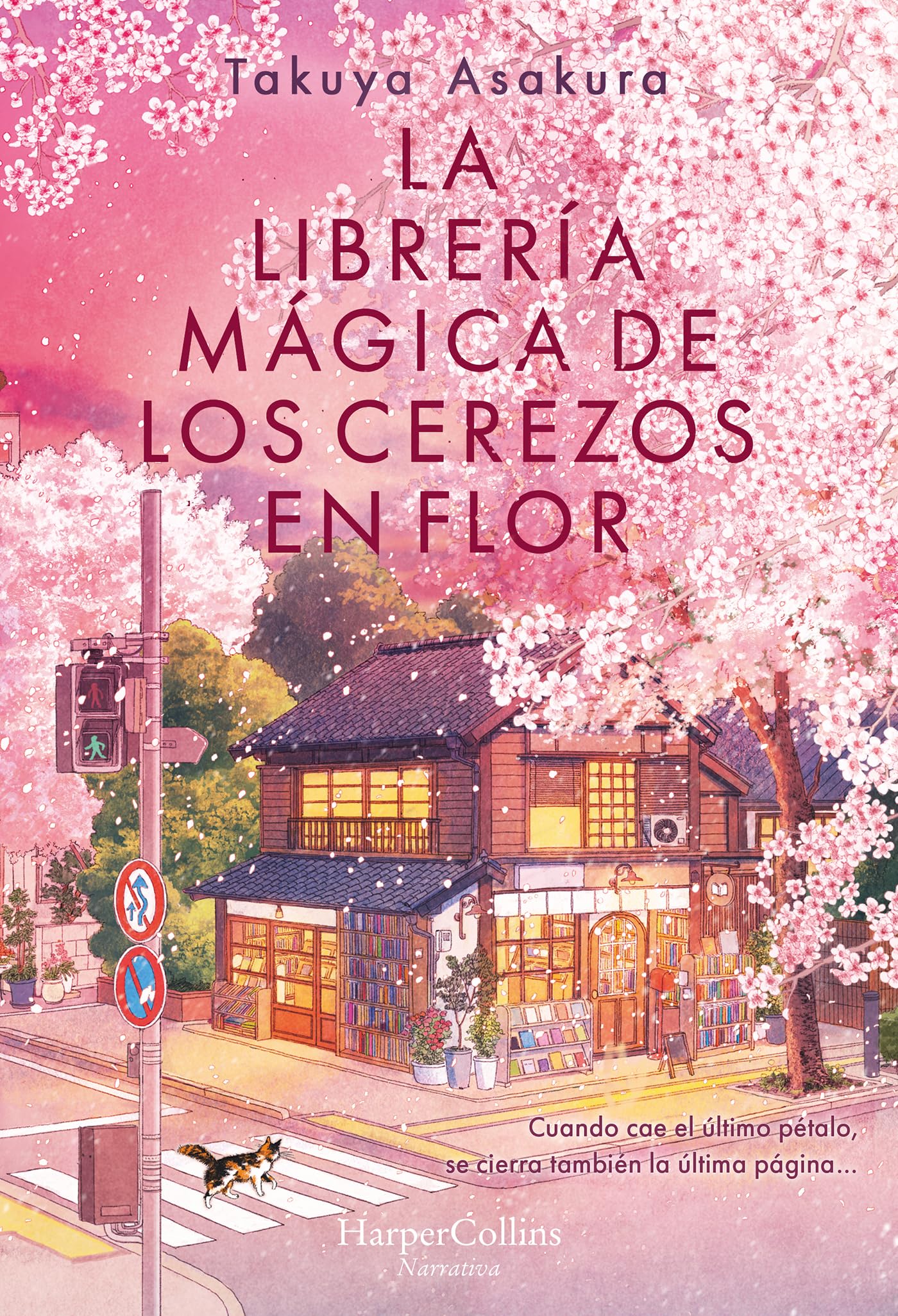 La librería mágica de los cerezos en flor: Cuando cae el último pétalo, se cierra la última página… (HARPERCOLLINS)