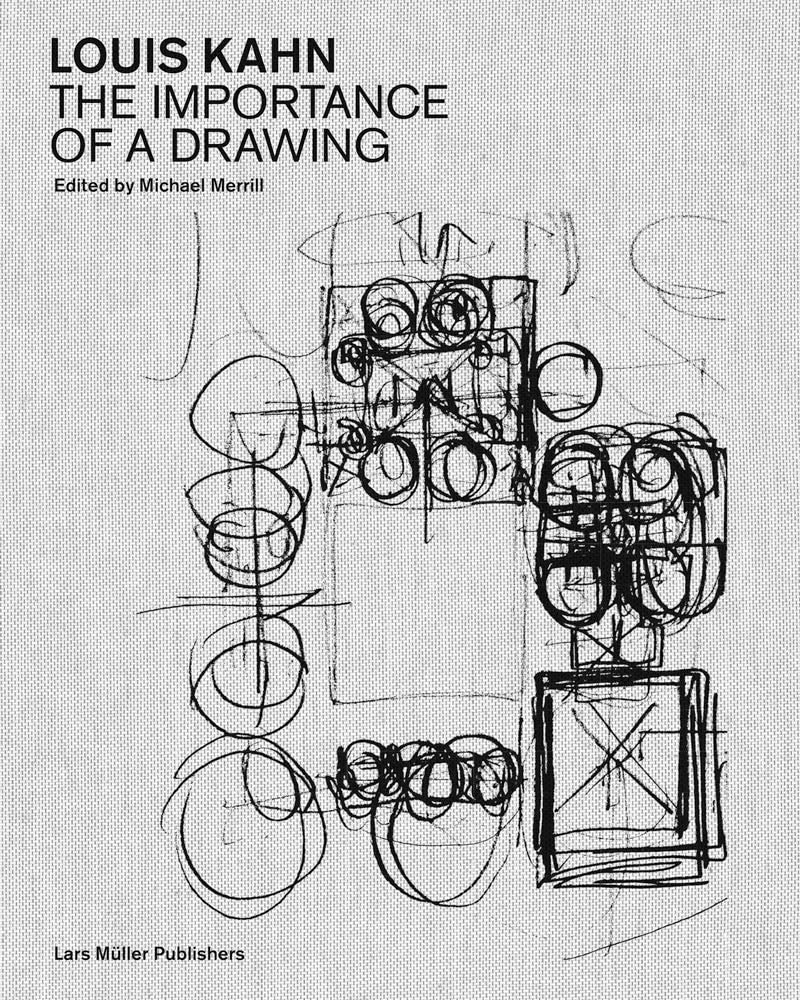 Libro: Louis Kahn: The Importance of a Drawing