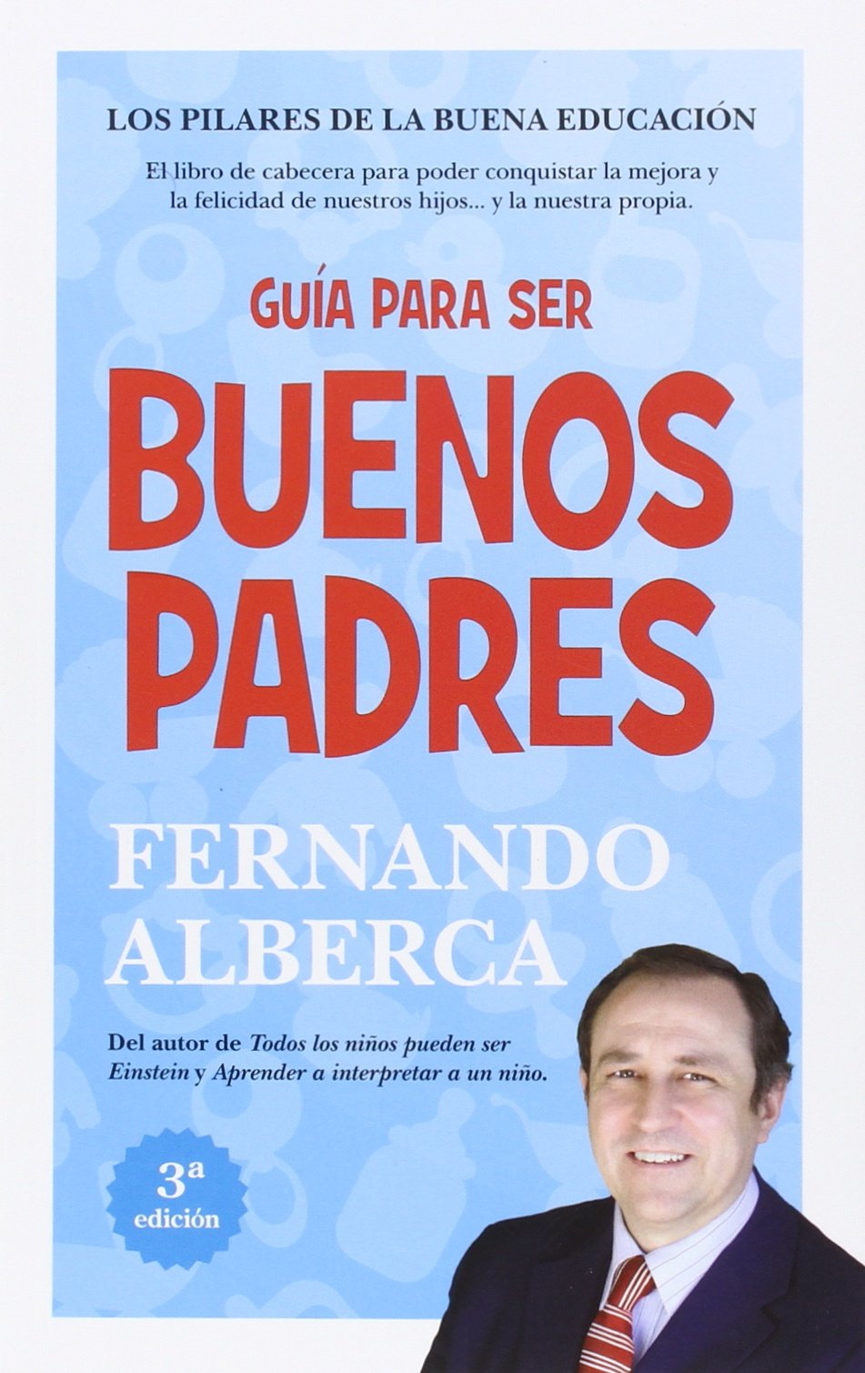 Libro: GUIA PARA SER BUENOS PADRES -Nueva Edicion-