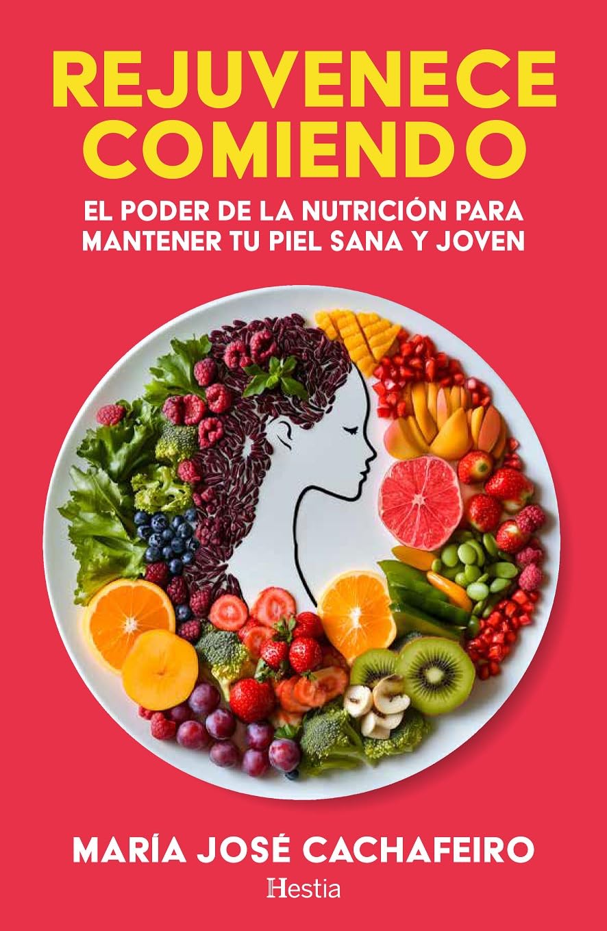 Libro: Rejuvenece comiendo: El poder de la nutrición para mantener tu piel sana y joven (Spanish Edition)