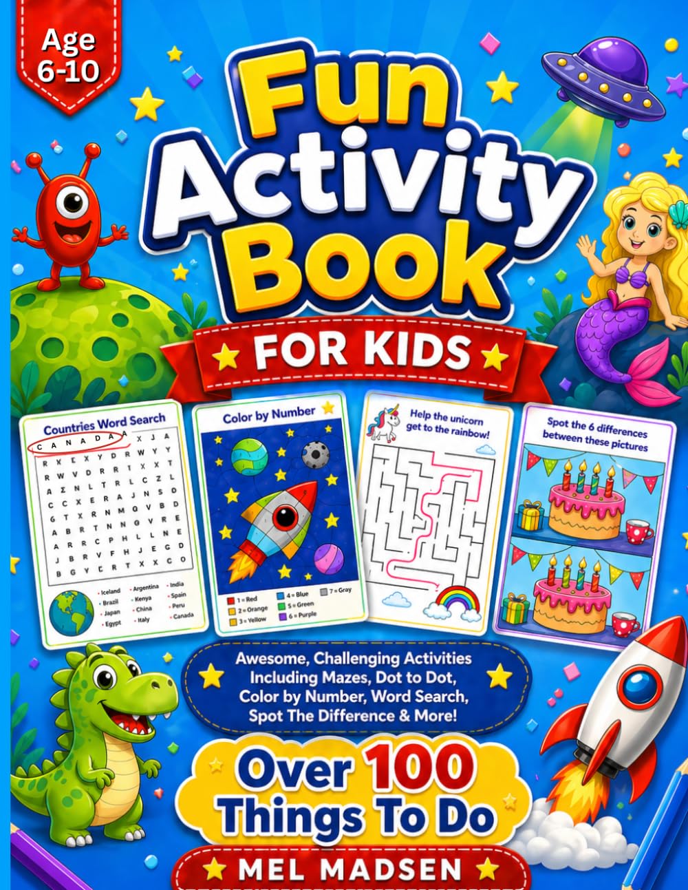 Libro: Fun Activity Book For Kids Age 6,7,8,9,10: Awesome, Challenging Activities. Including Mazes, Dot-to-Dot, Color by Number, Word Search, Spot The Difference & More!