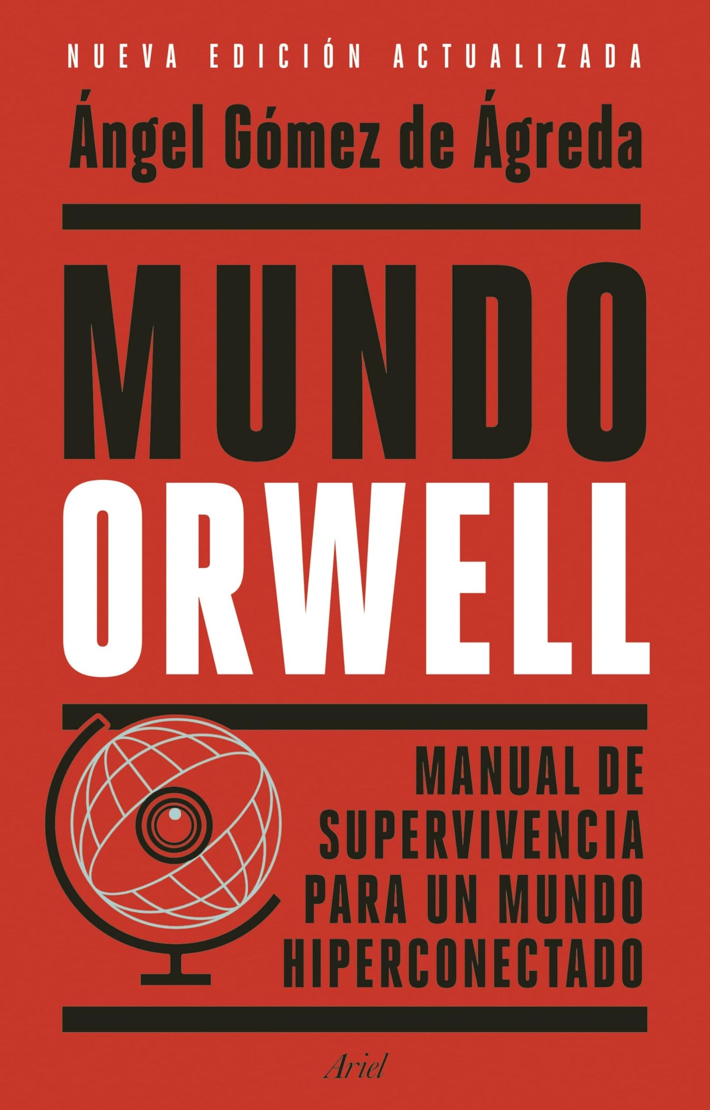 Libro: Mundo Orwell: Manual de supervivencia para un mundo hiperconectado