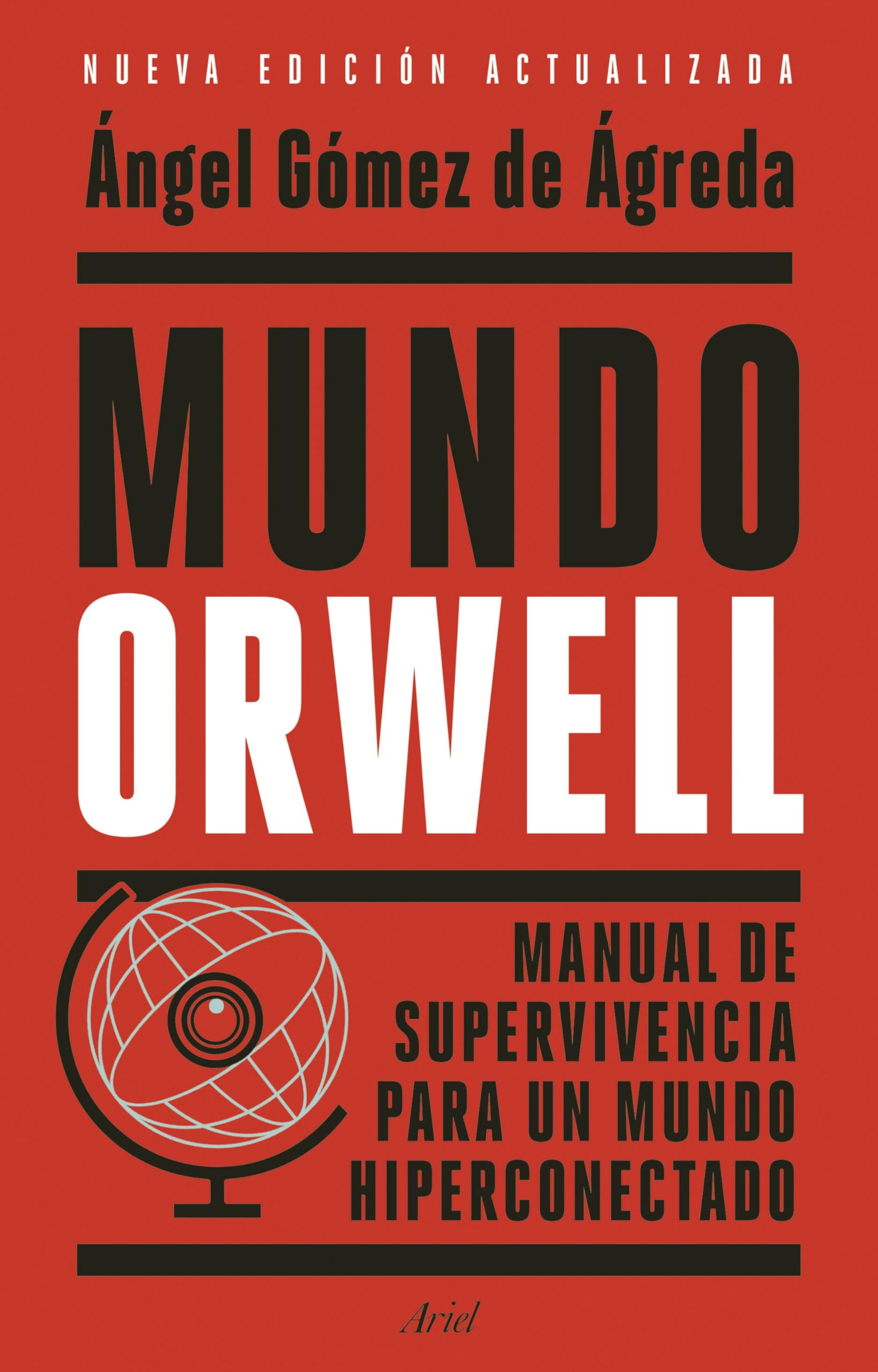 Libro: Mundo Orwell: Manual de supervivencia para un mundo hiperconectado