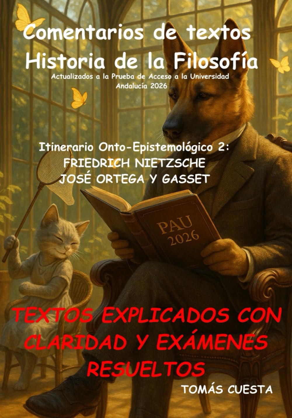 Libro: Comentario de textos. Historia de la Filosofía: Itinerario Ontológico-Epistemológico. 2-Nietzsche y Ortega. Actualizado a PAU Andalucía 2026 (PAU Andalucía- Historia de la Filosofía)