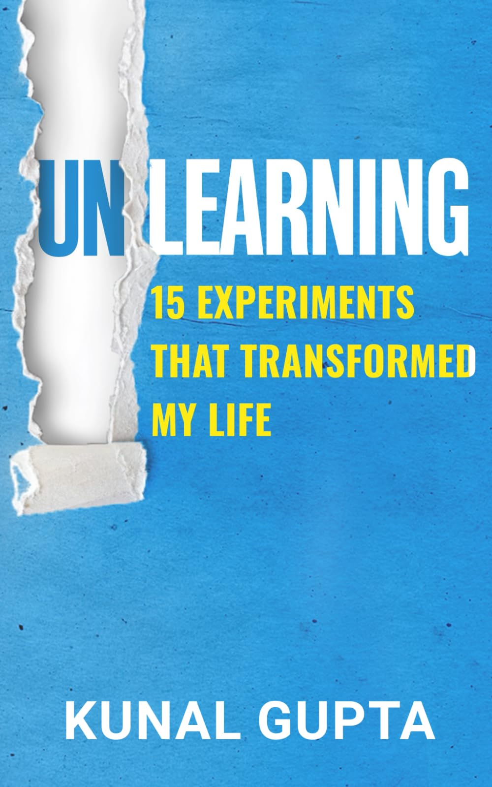 Libro: UNLEARNING: 15 Experiments That Transformed My Life
