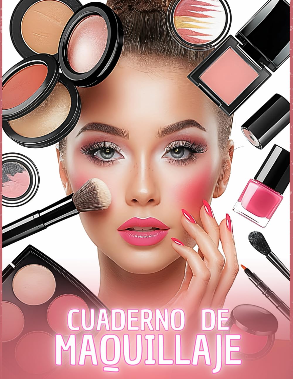 Libro: Cuaderno de Maquillaje: Libro de colorear de maquillaje con 102 rostros diferentes + 12 plantillas de uñas para practicar. (Spanish Edition)