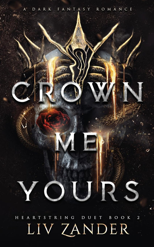 Crown Me Yours: A Dark Fantasy Romance: 2 (Heartstring Duet)