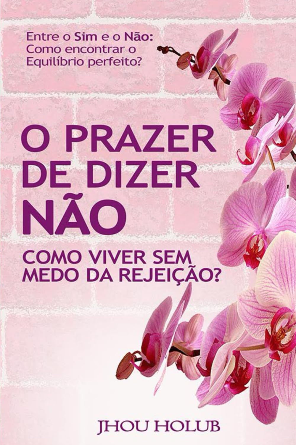 Libro: O Prazer de Dizer Não (Portuguese Edition)