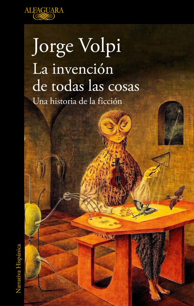 Libro: La invención de todas las cosas: Una historia de la ficción (Hispánica)