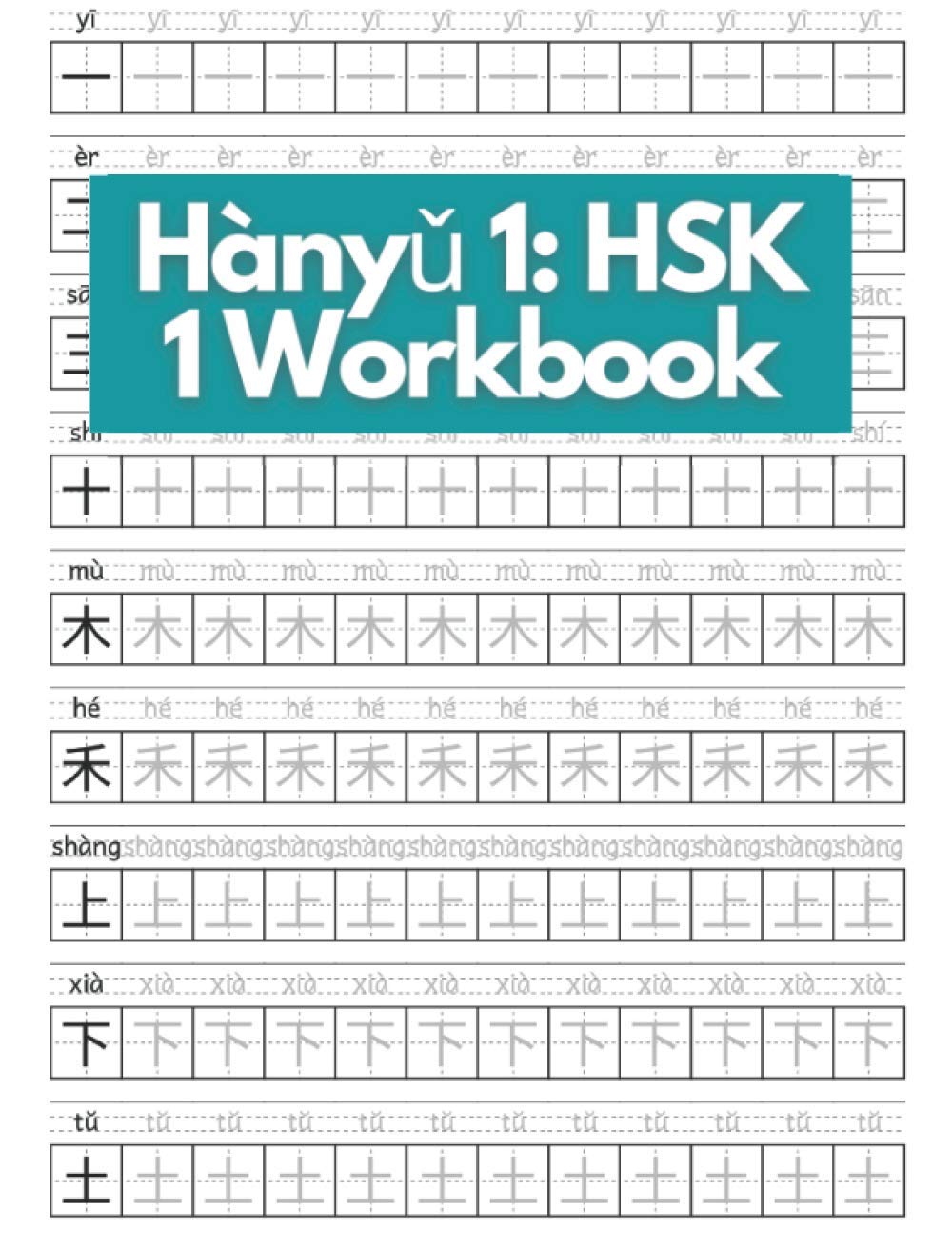 Libro: Hànyǔ 1: HSK 1 Workbook: Cuaderno de 120 páginas en caracteres chinos con Pinyin - Para principiantes, niños y adultos HSK - 1 (Chinese Books For Learners)