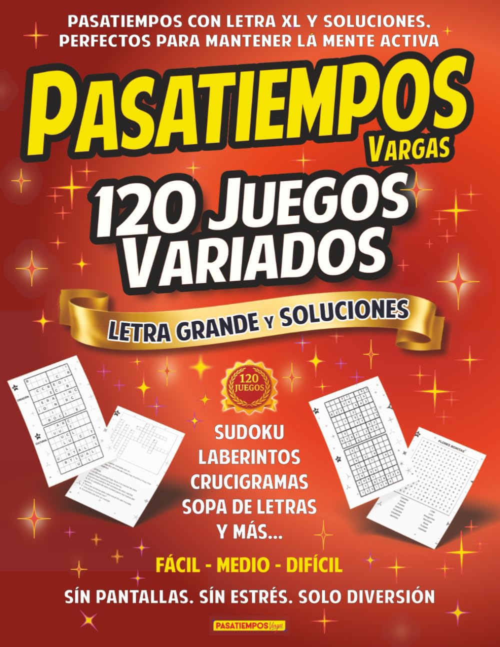 Libro: Pasatiempos Juegos Variados para Adultos y Mayores Letra Grande XL: 120 Juegos variados con Soluciones: Sudoku, Sopa de Letras y de Números, Wordoku, Laberinto, Crucigrama, etc. (Spanish Edition)