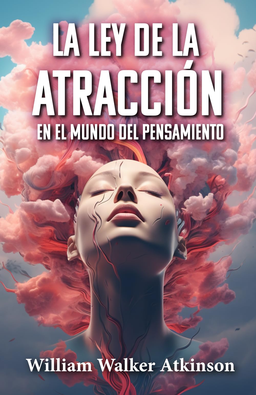 Libro: LA LEY DE LA ATRACCIÓN EN EL MUNDO DEL PENSAMIENTO (Spanish Edition)