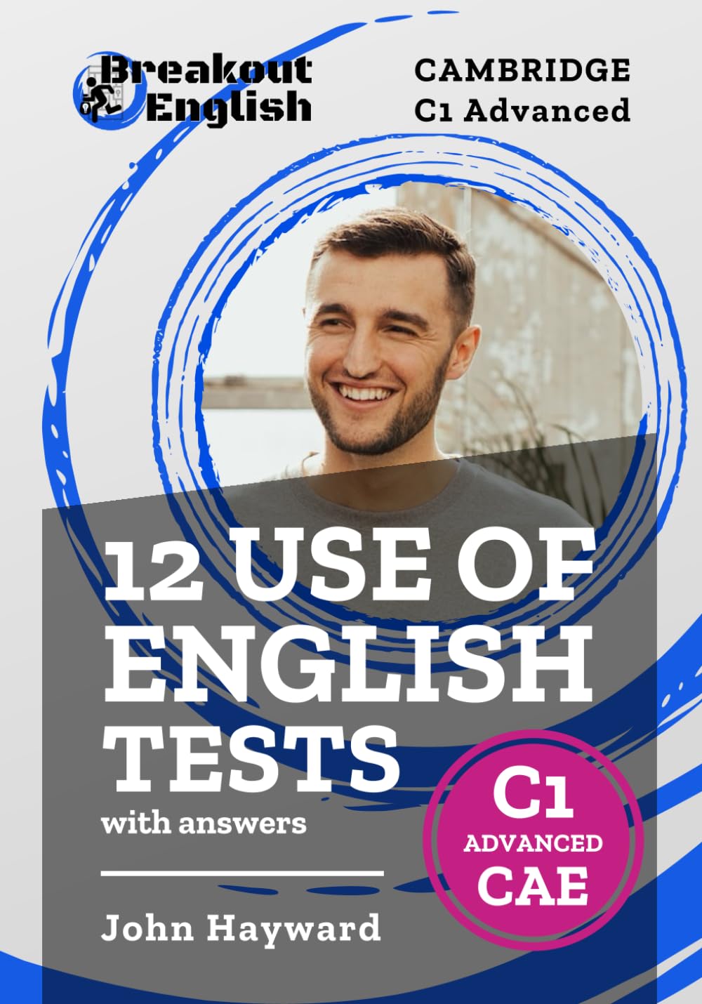 Libro: 12 Use of English Tests with answers | Cambridge C1 Advanced (CAE) (Cambridge C1 Advanced (CAE) Preparation)