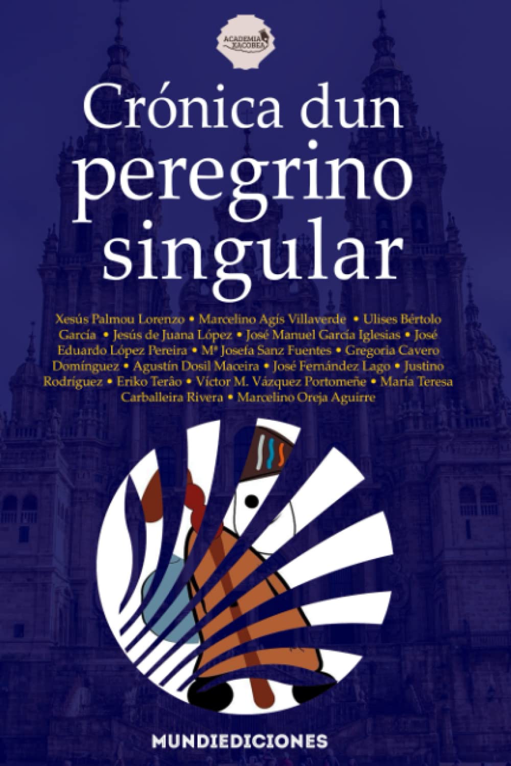 Libro: Crónica dun peregrino singular (Galician Edition)