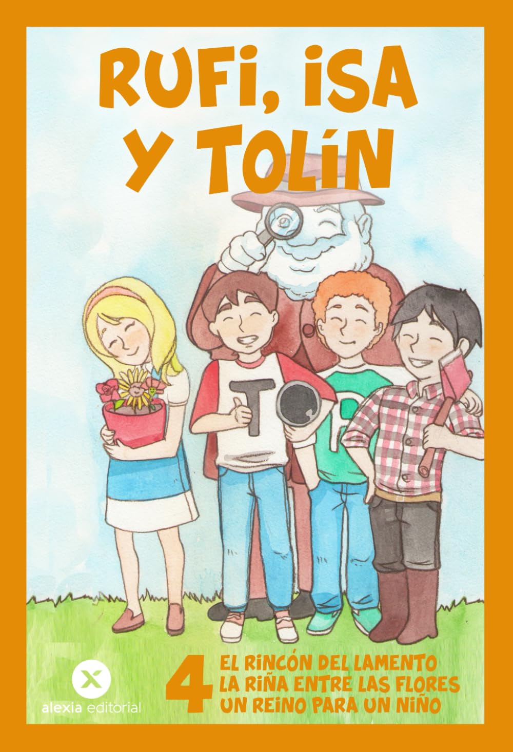 Libro: RUFI, ISA Y TOLÍN 4: El rincón del lamento/La riña entre las flores/Un reino para un niño