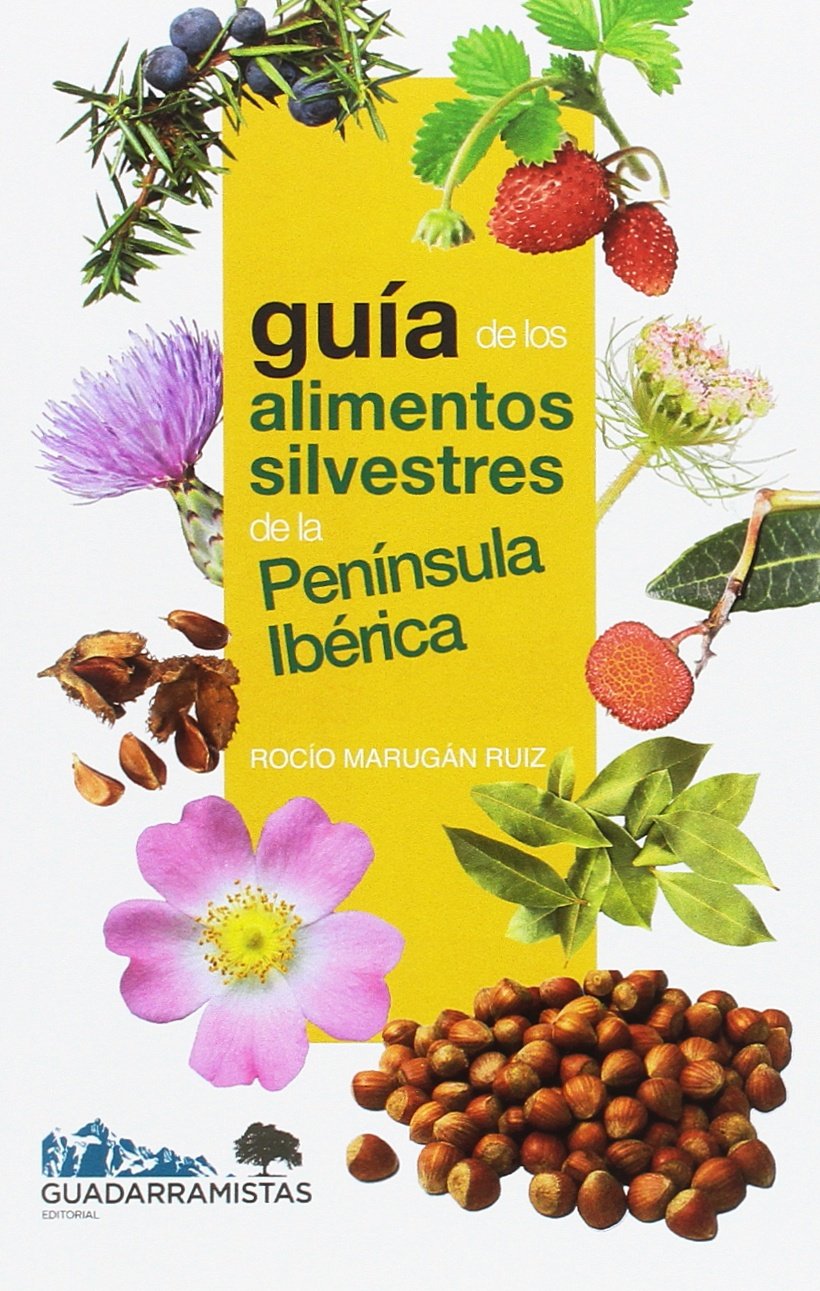 Libro: GUÍA DE LOS ALIMENTOS SILVESTRES DE LA PENÍNSULA IBÉRICA