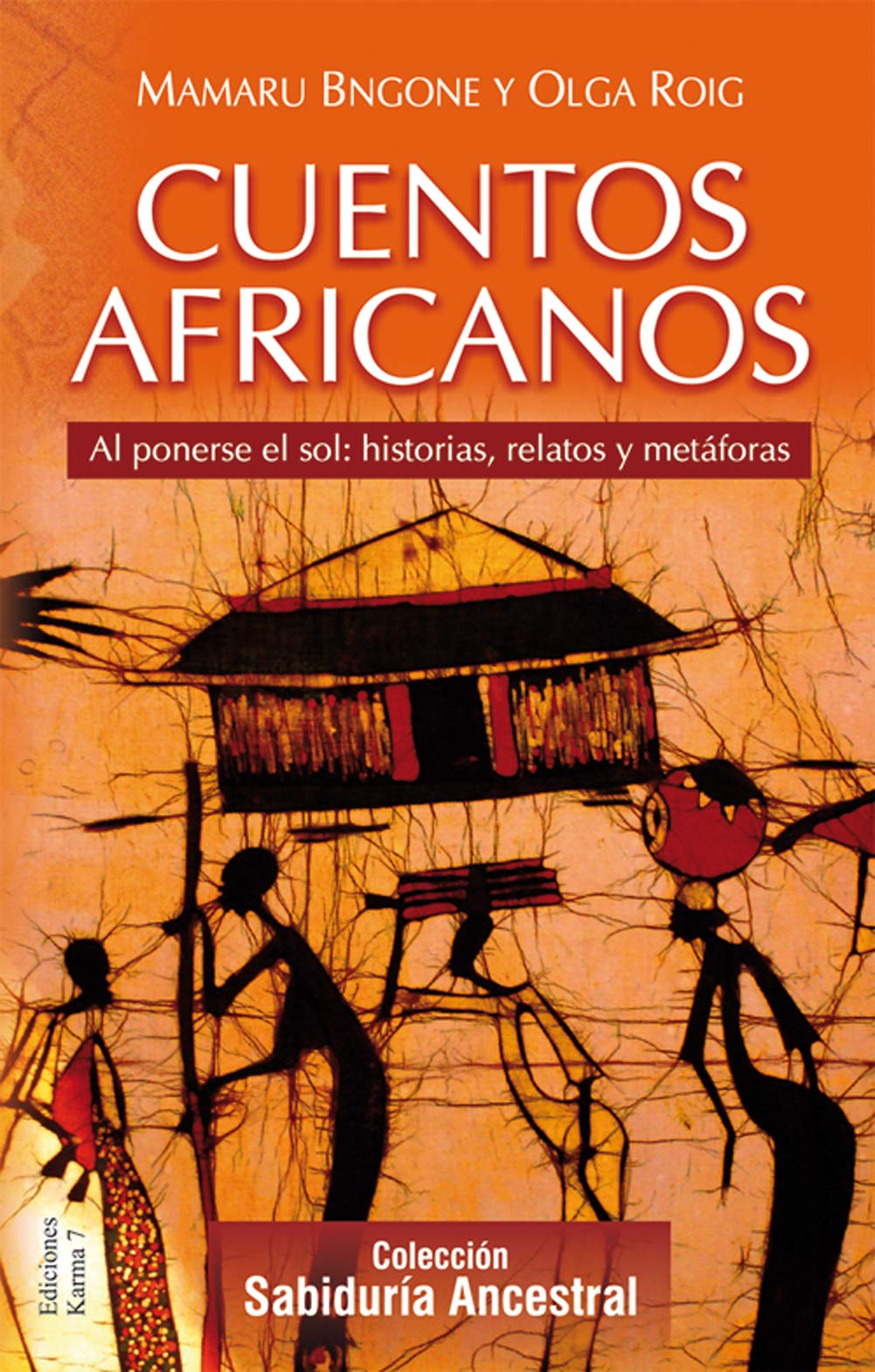 Libro: Cuentos africanos: Al ponerse el sol: historias, relatos y metáforas