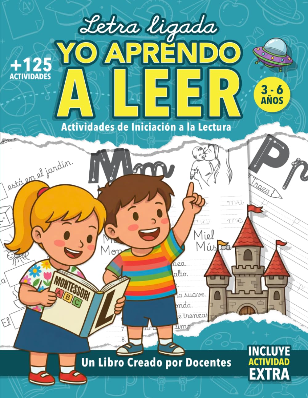 Yo aprendo a leer: Método Montessori de lectoescritura con letra ligada para niños de 3 a 6 años: aprender a leer sin frustración con ejercicios progresivos y resultados reales.