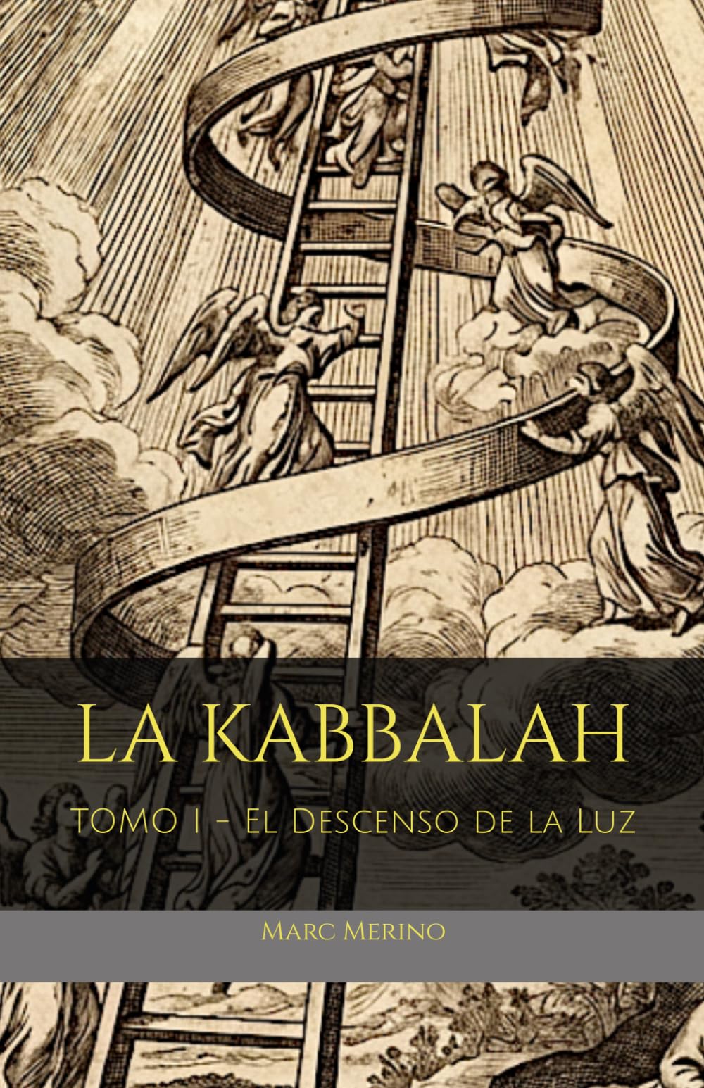 Libro: LA KABBALAH: TOMO I - El Descenso de la Luz (Spanish Edition)