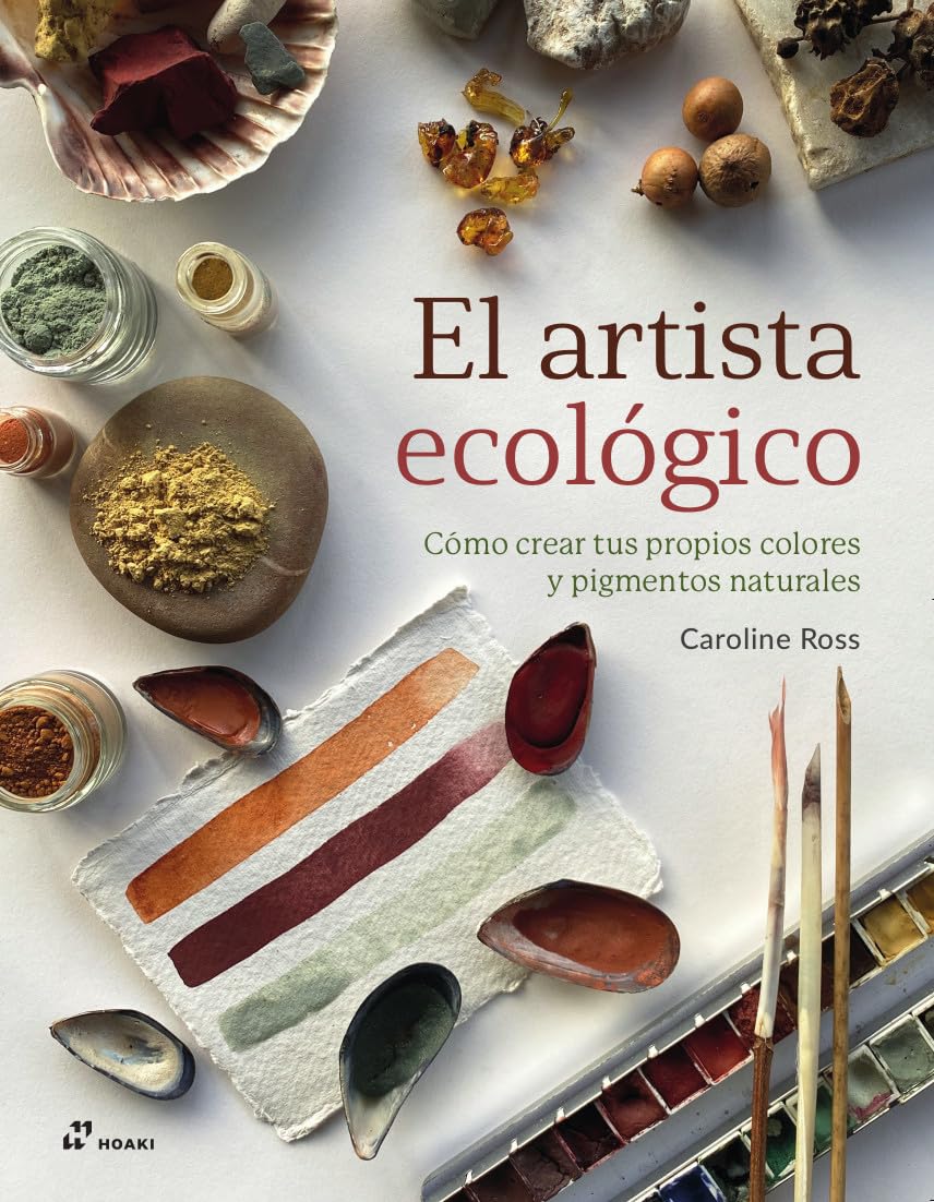 Libro: El artista ecológico: Cómo crear tus propios colores y pigmentos naturales