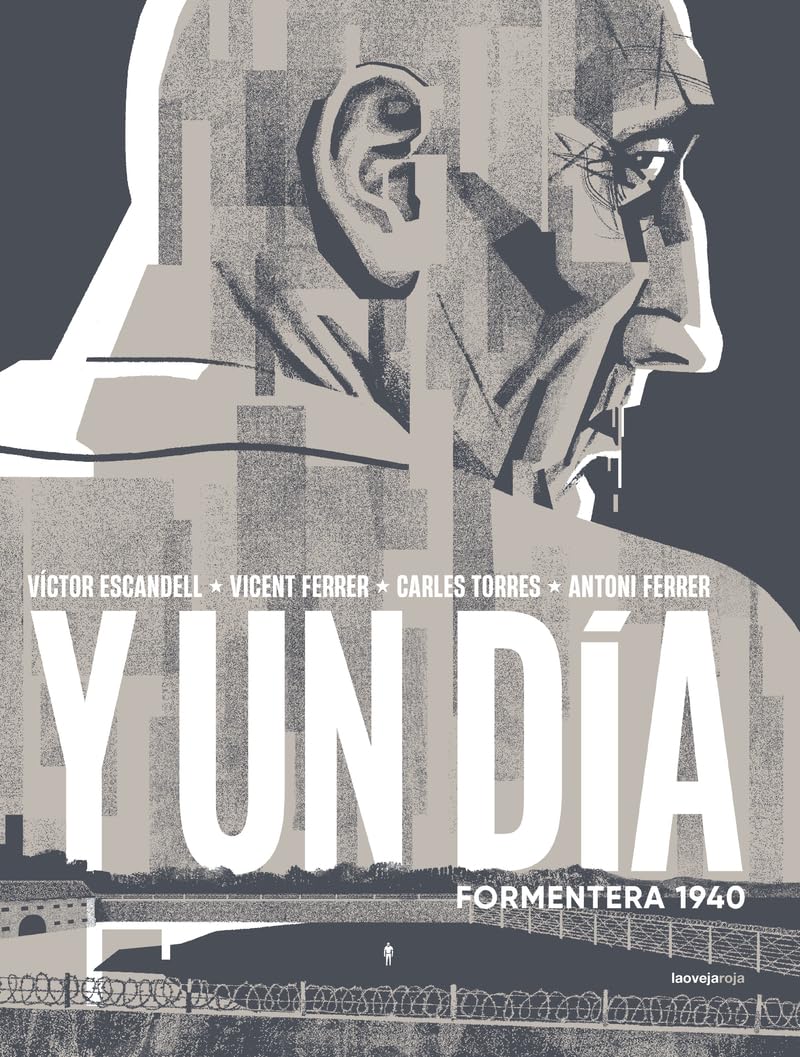 Y un día: Formentera, 1940 (NOVELA GRAFICA)