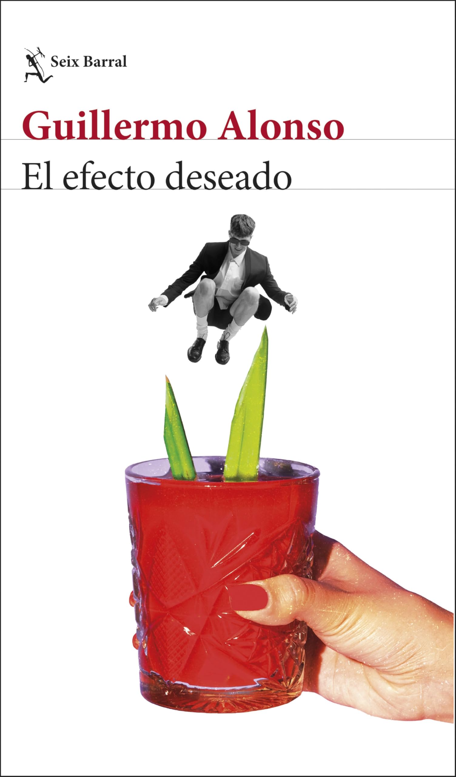 El efecto deseado (Biblioteca Breve)