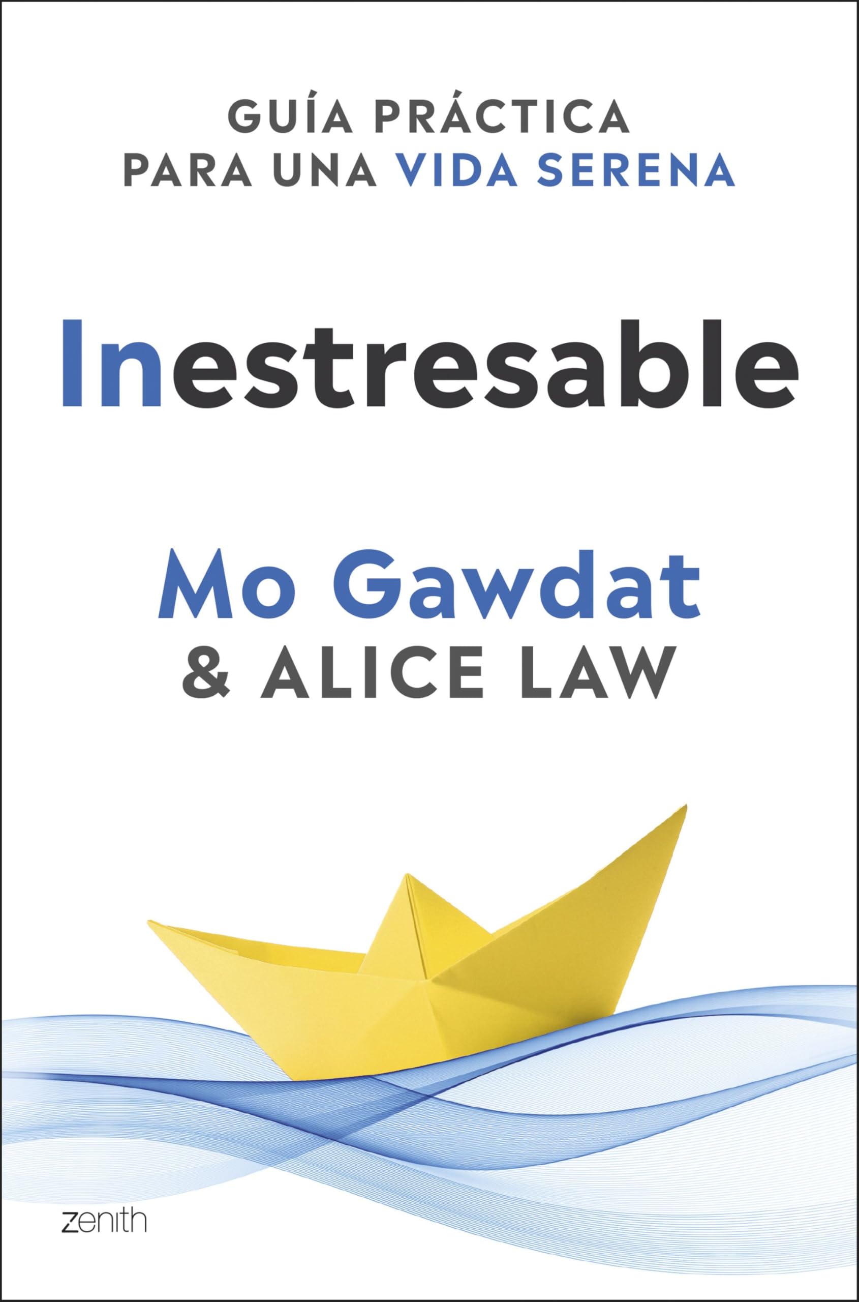 Libro: Inestresable: Guía práctica para una vida serena (Autoayuda y superación)
