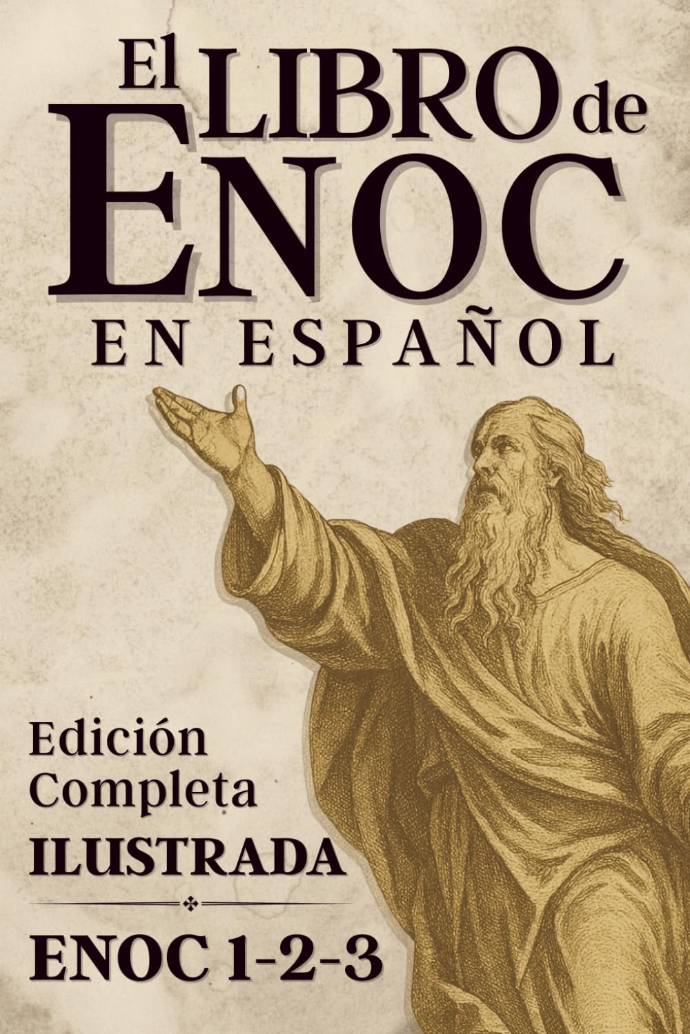 Libro: El Libro de Enoc en Español: ILUSTRADO - Edición Completa y Traducción Moderna de Enoc 1, 2 y 3