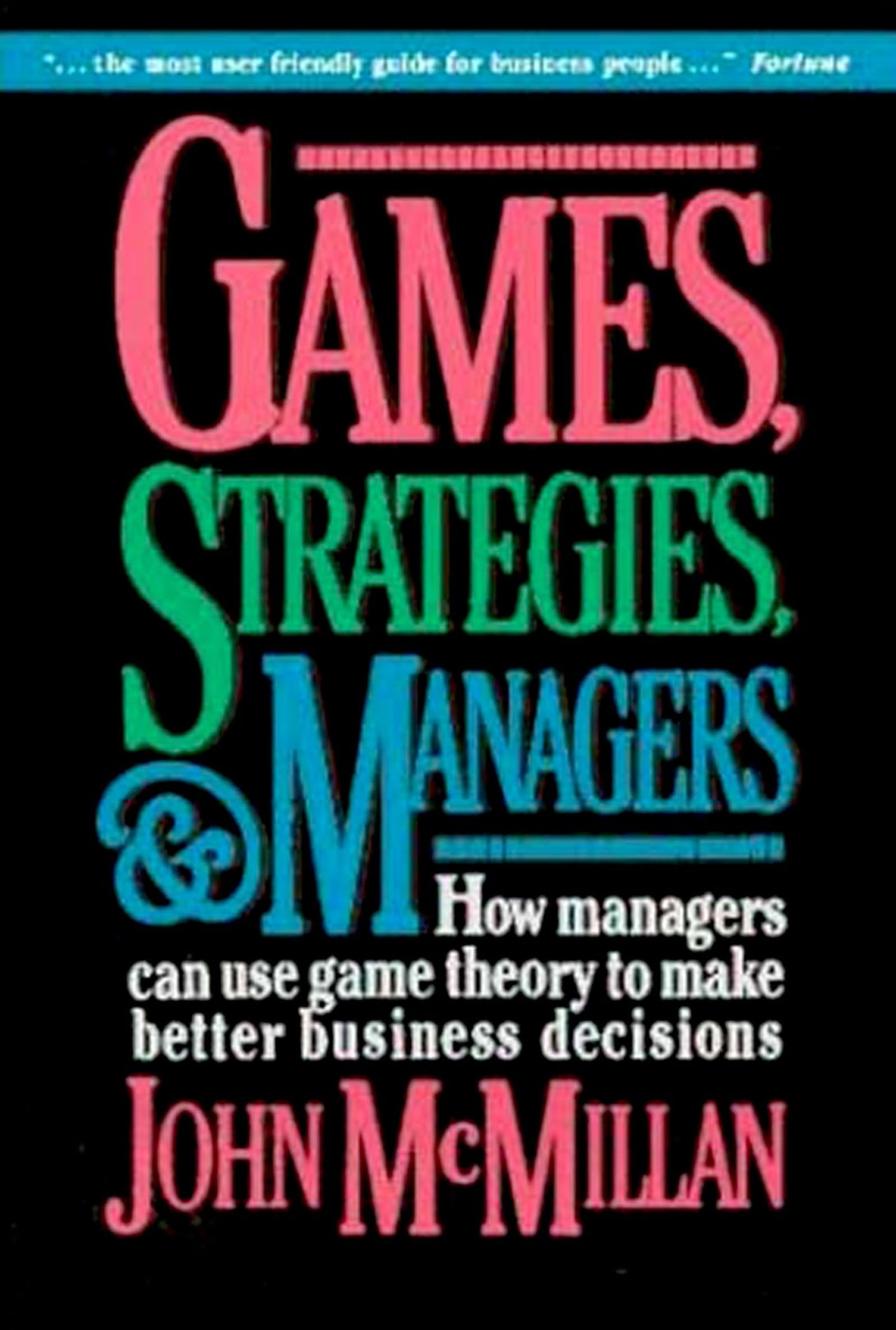 Libro: Games, Strategies, and Managers: How Managers Can Use Game Theory to Make Better Business Decisions
