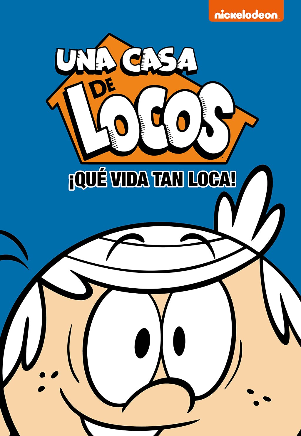 Libro: Una casa de locos. Cómic 3 - ¡Que vida tan loca! (Nickelodeon)