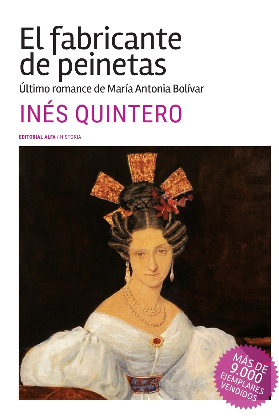 Libro: El fabricante de peinetas: Último romance de María Antonia Bolívar (Spanish Edition)