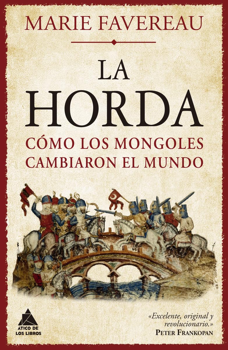 Libro: La Horda: Cómo los mongoles cambiaron el mundo (Spanish Edition)