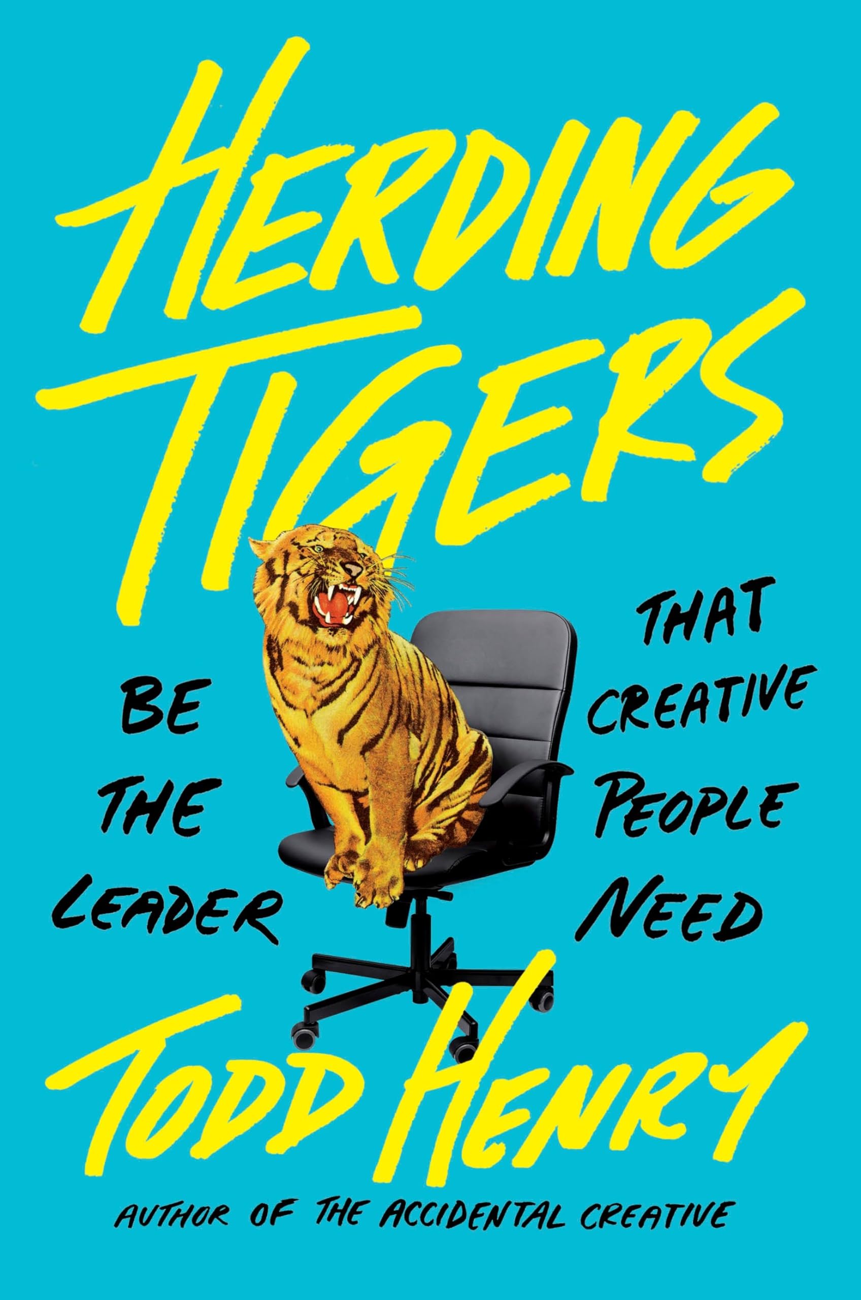 Libro: Herding Tigers: Be the Leader That Creative People Need