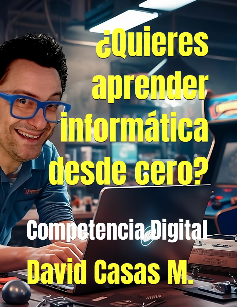 Libro: Competencia Digital: ¡DE CERO A EXPERTO! (Spanish Edition)