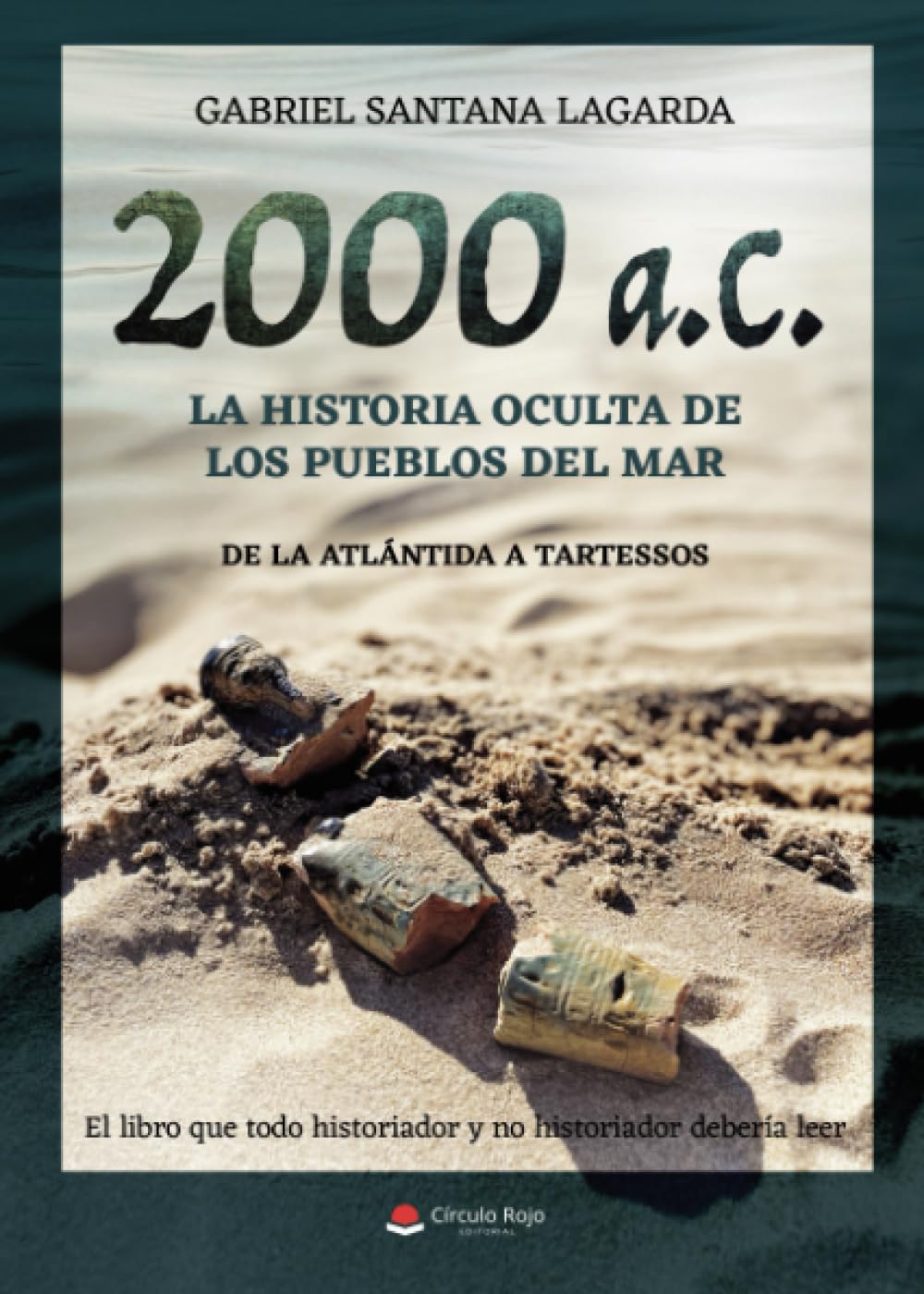 Libro: 2000 AC la historia oculta de los pueblos del mar de la Atlántida a Tartessos