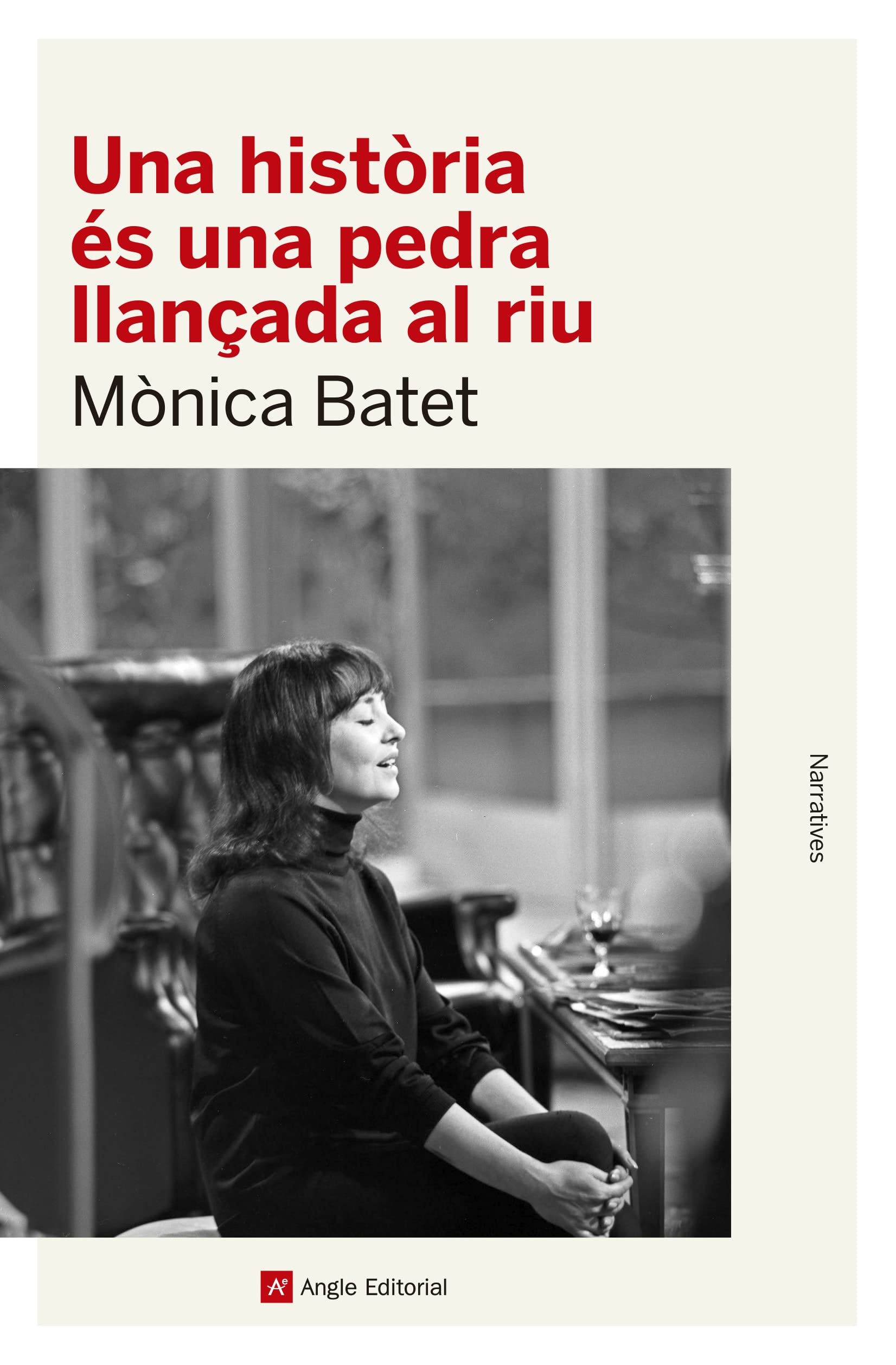 Libro: Una Historia Es Una Pedra Llen€ada Al Riu: 153 (Narratives)