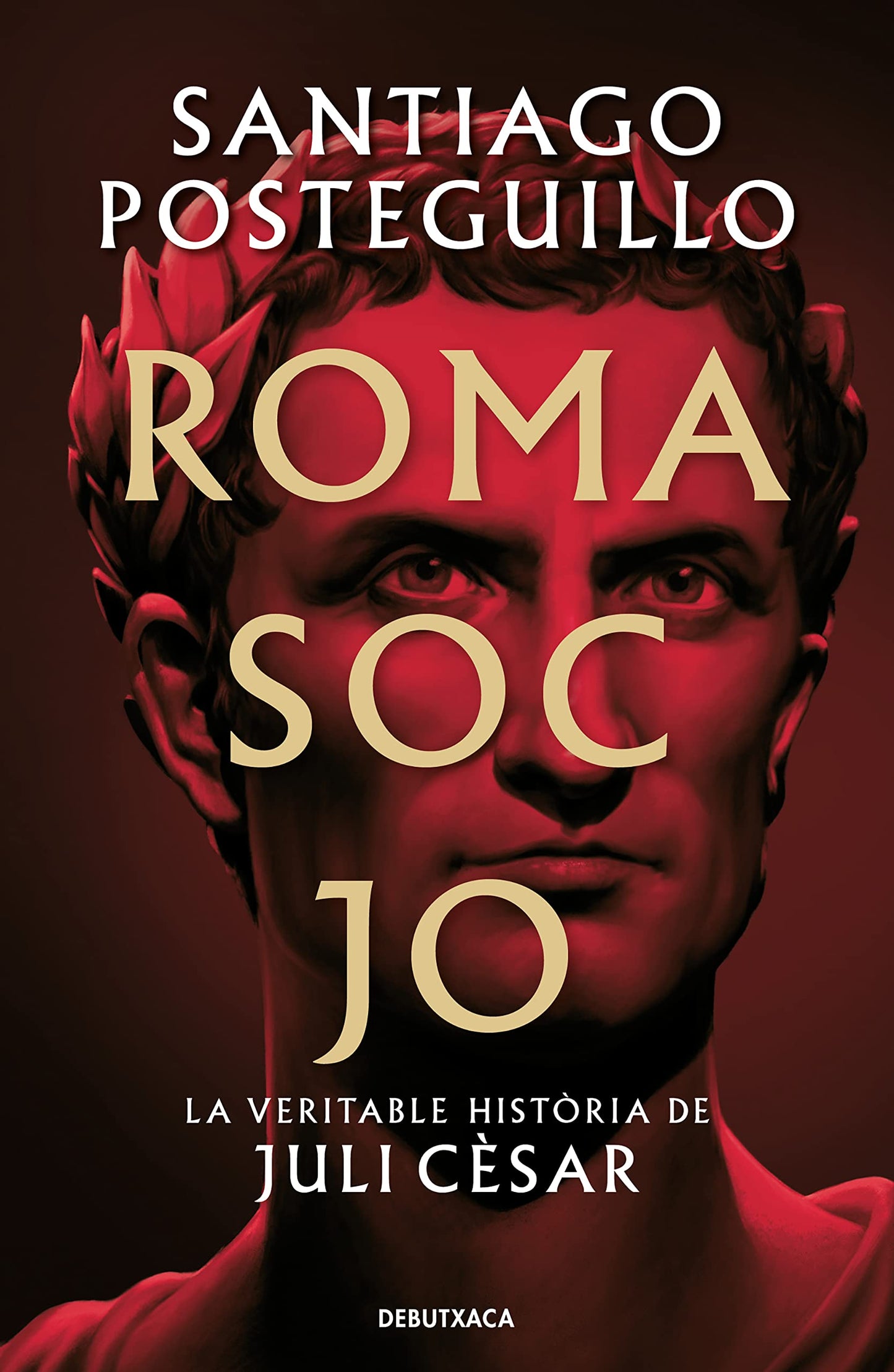 Libro: Roma soc jo (Sèrie Juli Cèsar 1): La veritable història de Juli Cèsar (Narrativa)