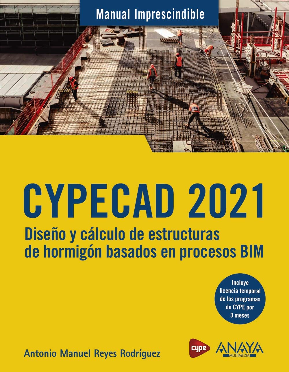 Libro: CYPECAD 2021. Diseño y cálculo de estructuras de hormigón basados en procesos BIM (MANUALES IMPRESCINDIBLES)