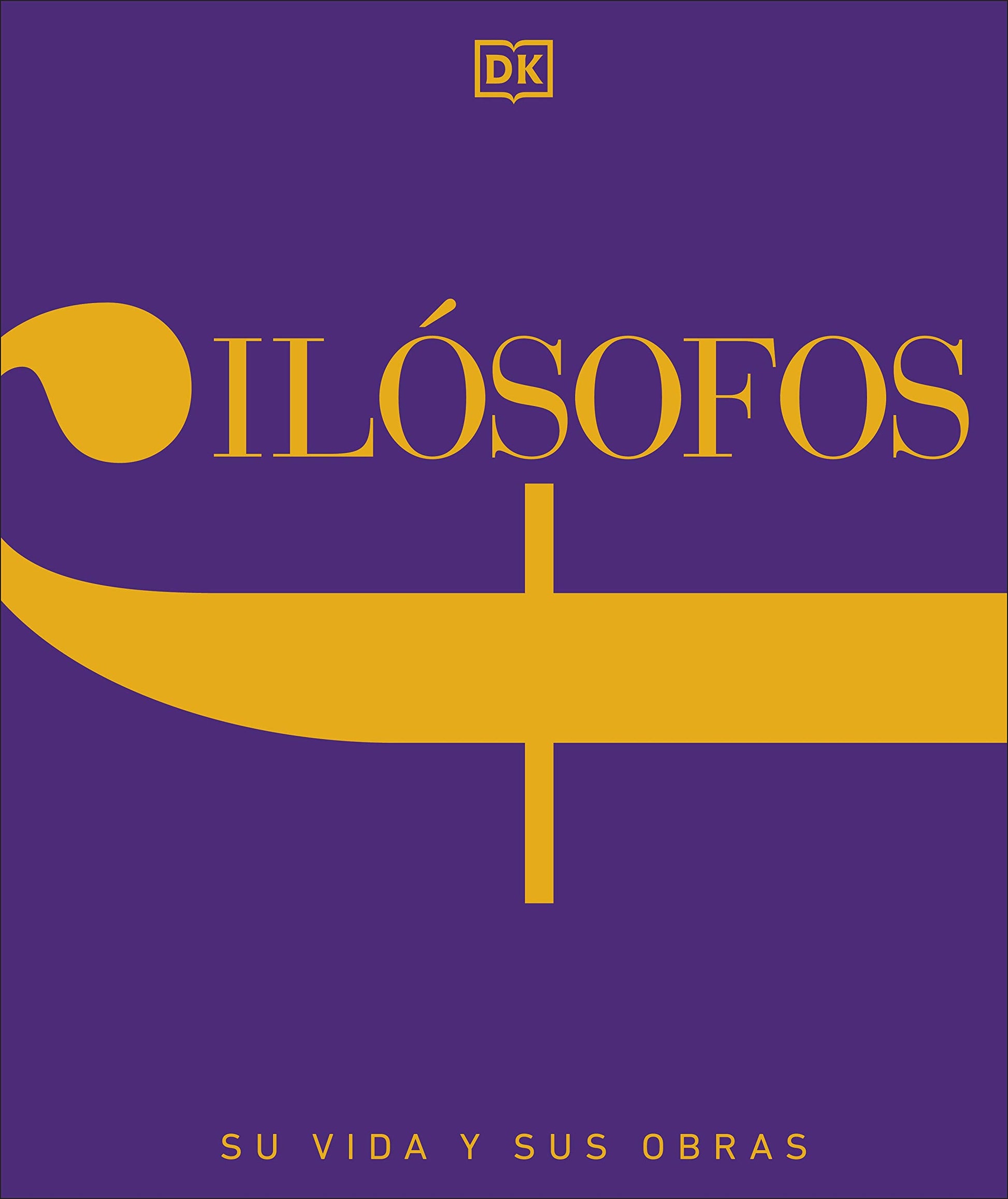 Libro: Filósofos: Su vida y sus obras (Enciclopedia visual)