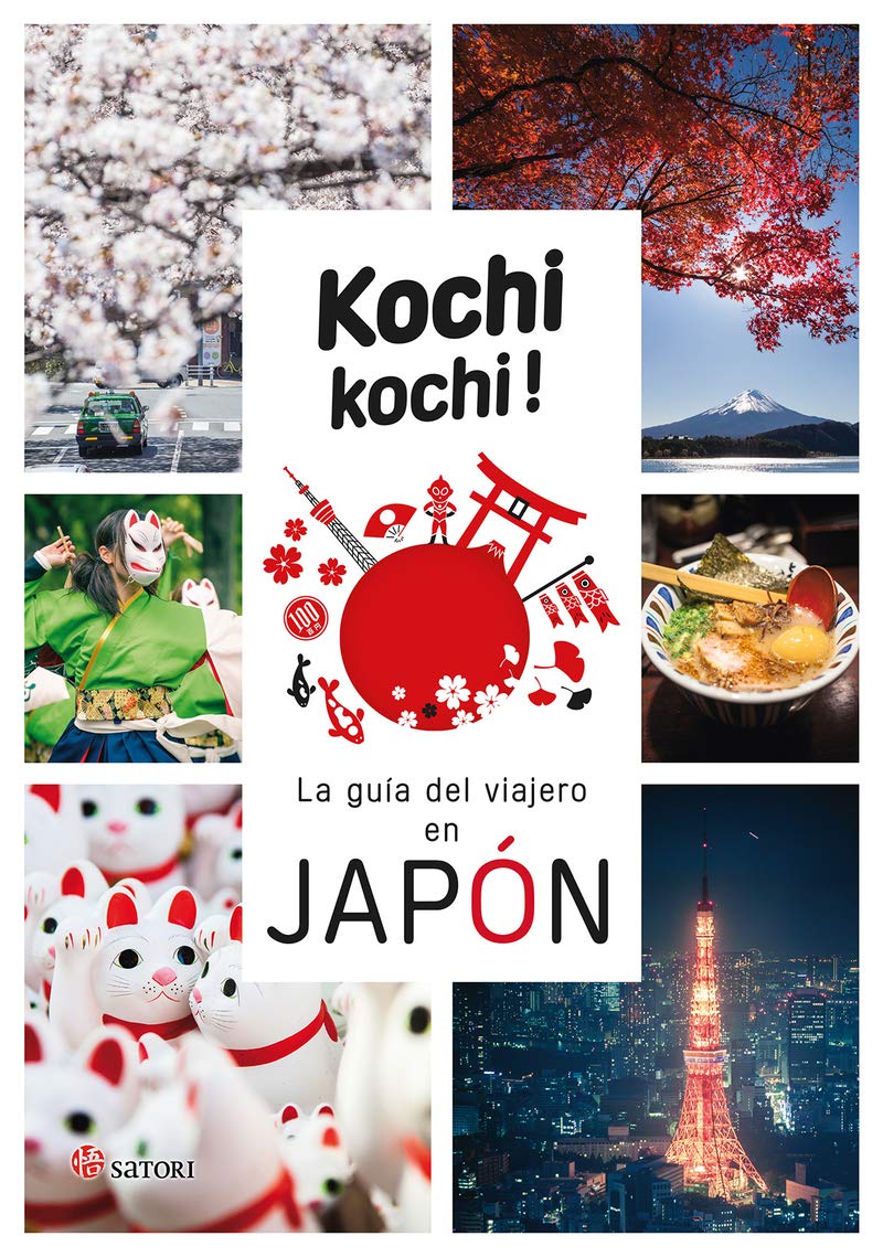 Libro: Kochi Kochi la guia del viajero en Japón (SATORI VIAJES)