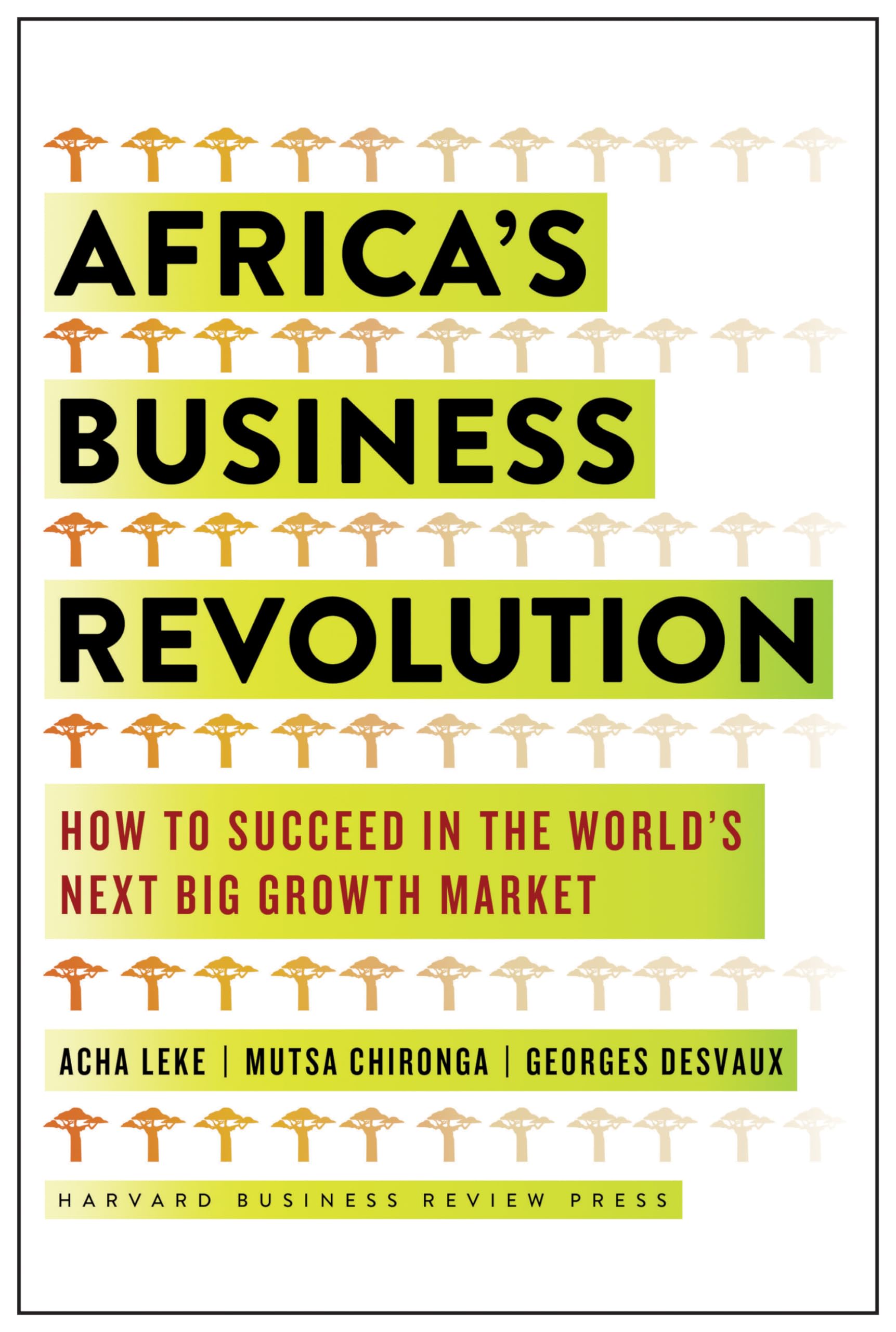 Libro: Africa's Business Revolution: How to Succeed in the World's Next Big Growth Market