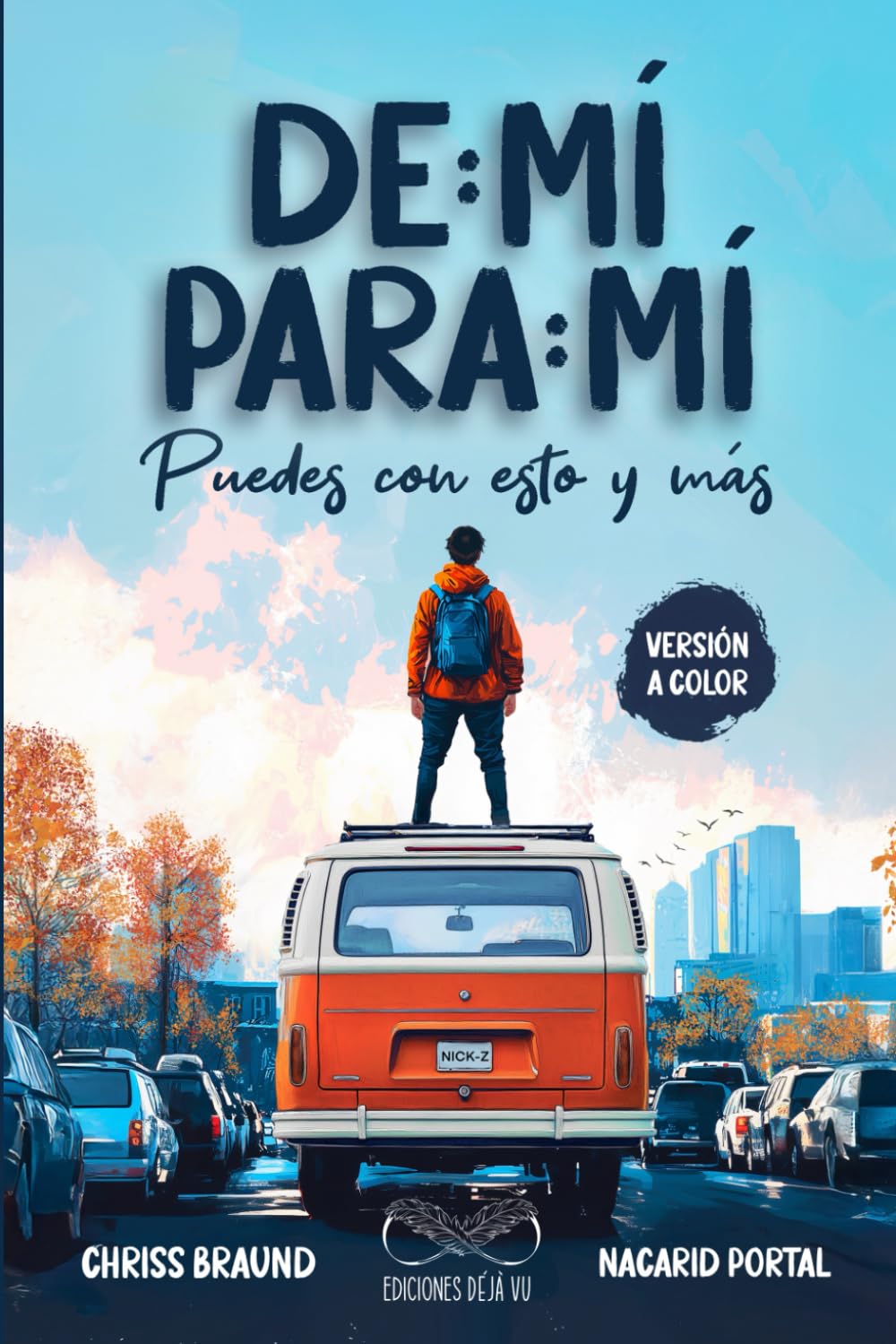 Libro: De Mí Para Mí, Puedes Con Esto y Más (Versión A Color): Segunda Parte