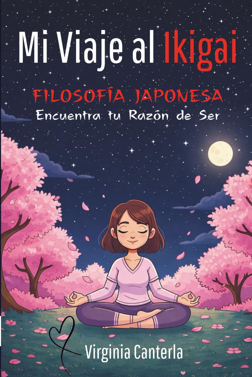 Libro: Mi Viaje al Ikigai.: Encuentra tu Razón de Ser.