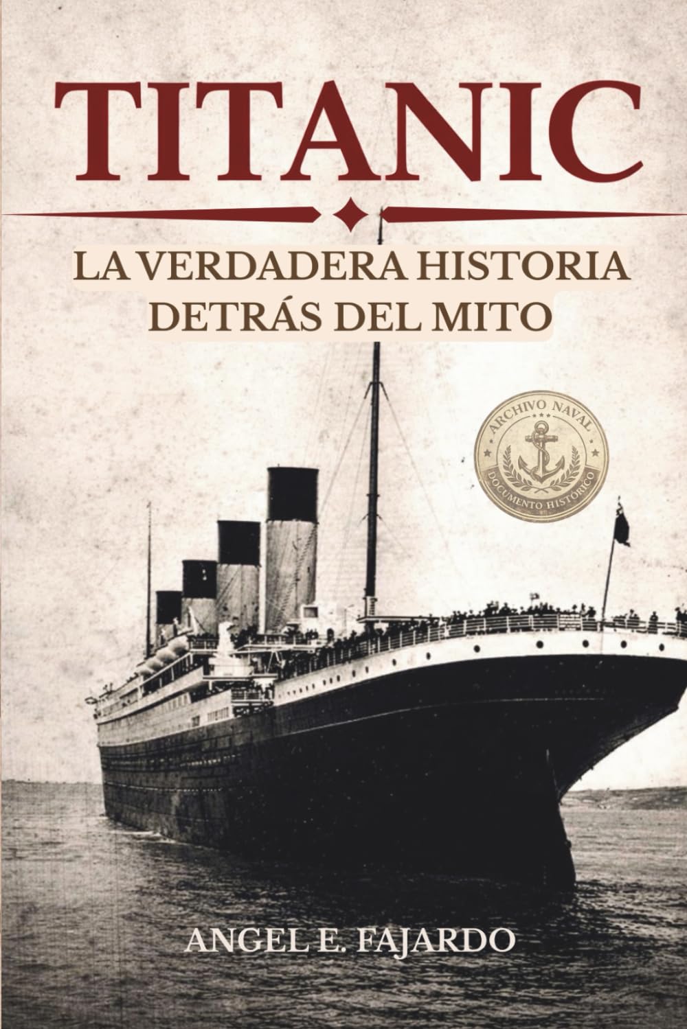 Libro: TITANIC: LA VERDADERA HISTORIA DETRÁS DEL MITO