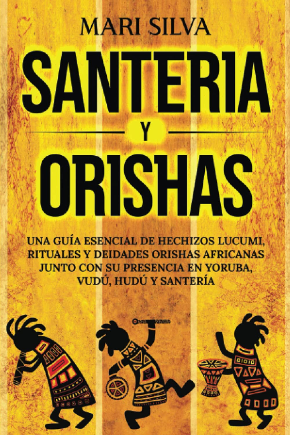 Libro: Santería y Orishas: Una Guía Esencial de Hechizos Lucumi, Rituales y Deidades Orishas Africanas junto con su Presencia en Yoruba, Vudú, Hudú y Santería (Creencias paganas)